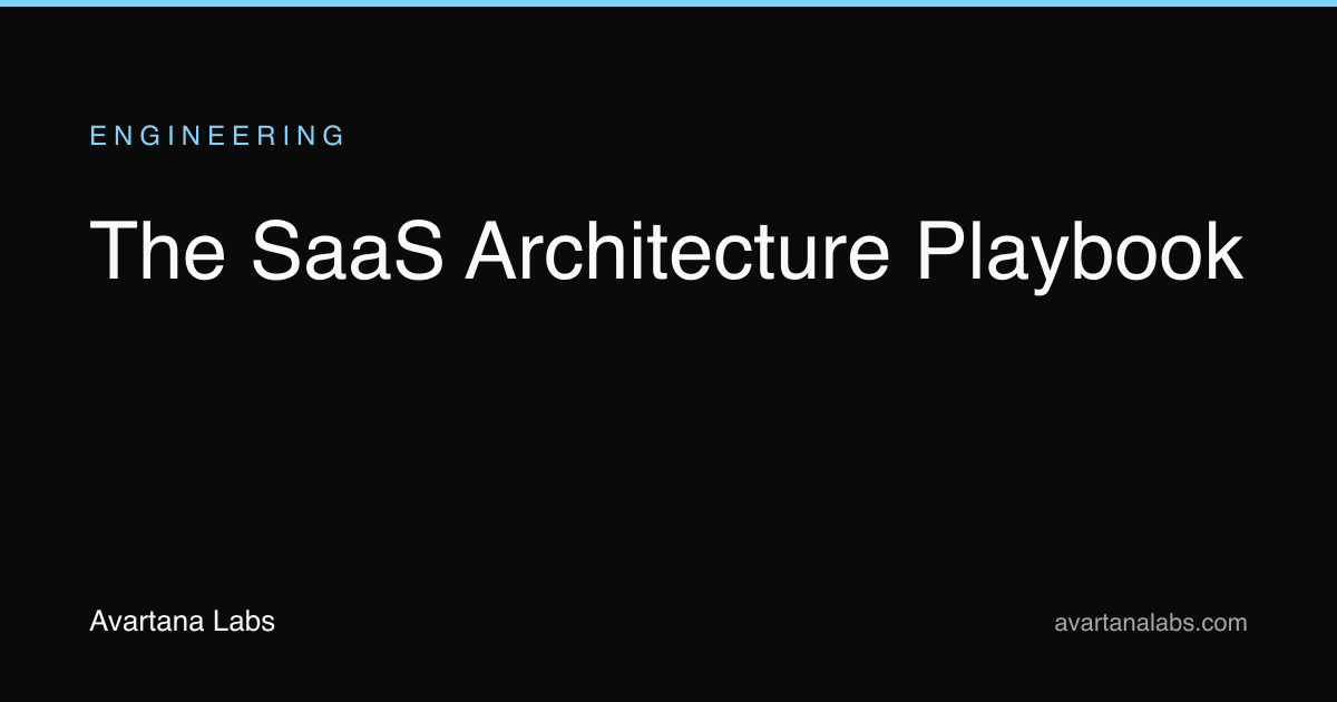 The SaaS Architecture Playbook